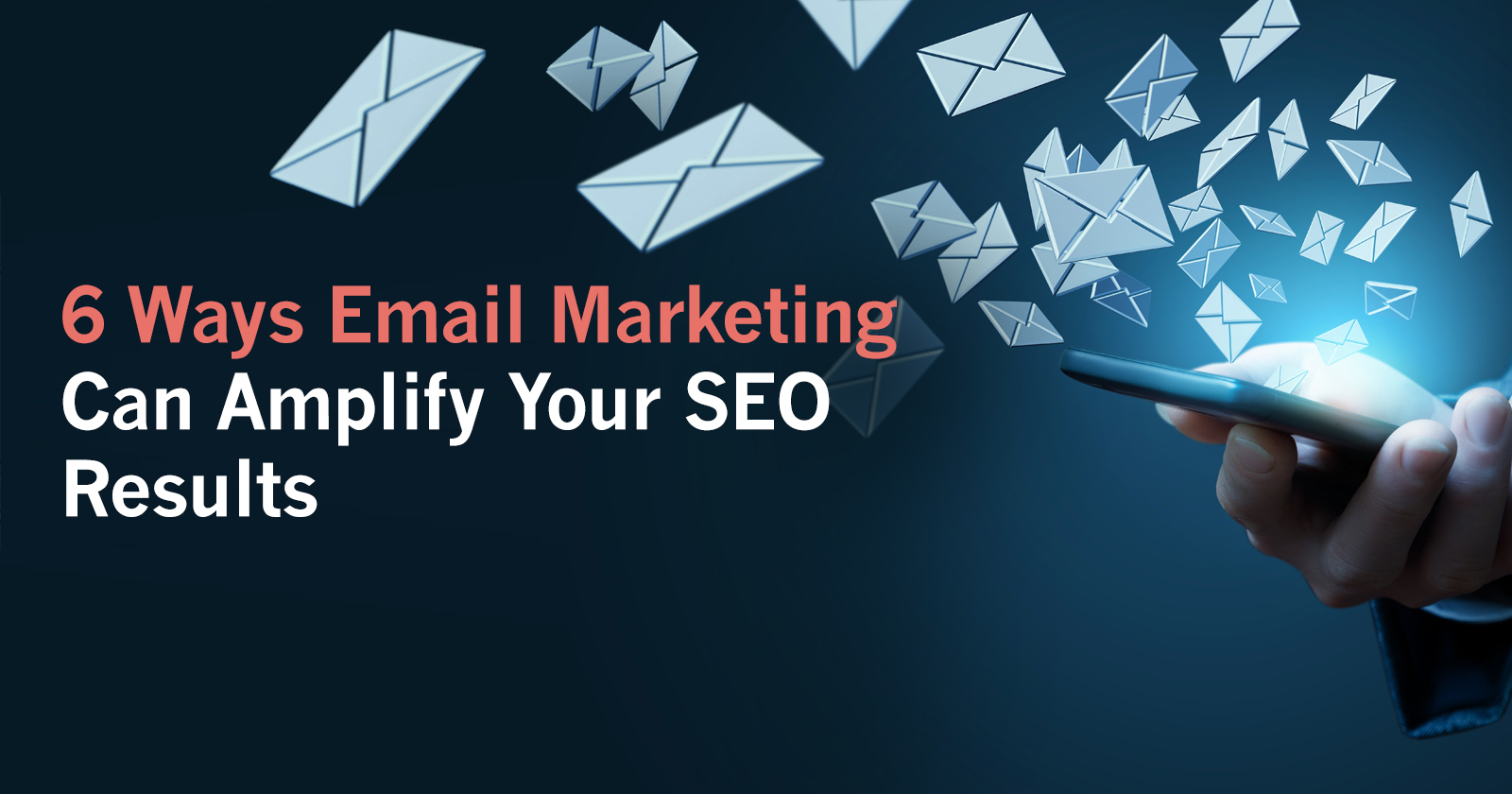 6-Ways-Email-Marketing-Can-Amplify-Your-SEO-Results-Jason-Hennessey.jpg